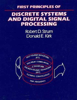 Image for First Principles of Discrete Systems and Digital Signal Processing