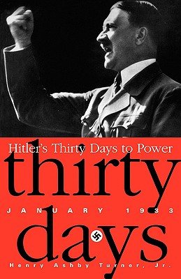 Hitler's Thirty Days to Power: January 1933
