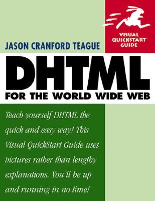 Image for DHTML for the World Wide Web (Visual QuickStart Guide)