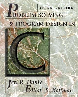 Problem Solving and Program Design in C (3rd Edition)