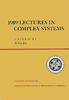 1989 Lectures In Complex Systems (volume Ii) (Santa Fe Institute Studies in the Sciences of Complexity. Lectures, V. 2)