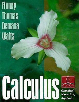 Image for Calculus: Graphical Numerical Algebraic Calculus: Graphical Numerical Algebraic