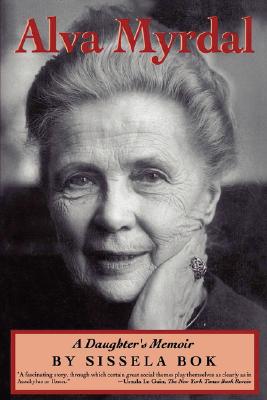 Alva Myrdal: A Daughter's Memoir (Radcliffe Biography Series)