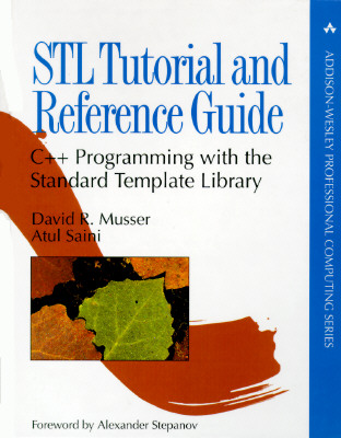 Image for Stl Tutorial & Reference Guide: C++ Programming With the Standard Template Library (Addison-Wesley Professional Computing Series) Stl Tutorial & Reference Guide: C++ Programming With the Standard Template Library (Addison-Wesley Professional Computing Series)