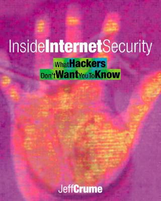 Image for Inside Internet Security: What Hackers Don't Want You To Know