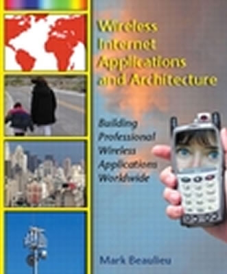 Wireless Internet Applications & Architecture