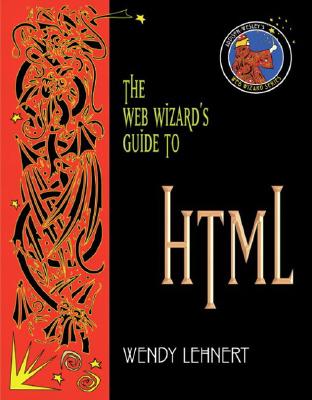 Image for The Web Wizard's Guide to Html The Web Wizard's Guide to Html