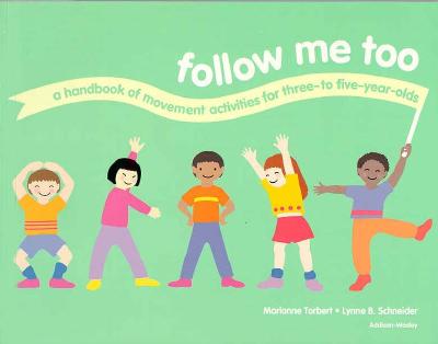 Follow Me Too: A Handbook of Movement Activities for Three- To Five-Year-Olds