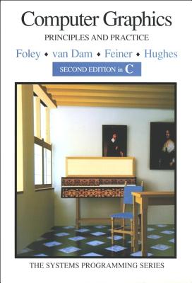 Computer Graphics: Principles and Practice (SYSTEMS PROGRAMMING SERIES)