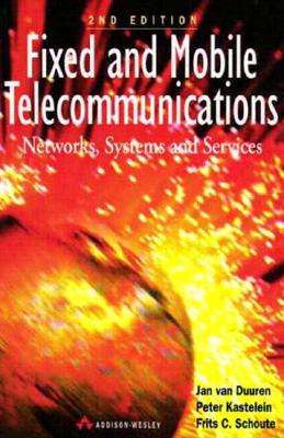 Fixed and Mobile Telecommunications: Networks, Systems and Services