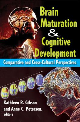 Brain Maturation and Cognitive Development Comparative and Cross-Cultural Perspectives