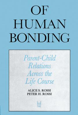 Image for Of Human Bonding Parent-Child Relationas Across the Life Course Of Human Bonding Parent-Child Relationas Across the Life Course