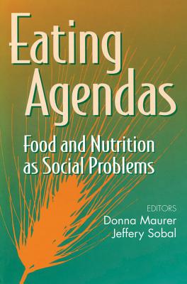 Image for Eating Agendas: Food and Nutrition as Social Problems (Social Problems & Social Issues)