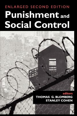 Punishment and Social Control: Essays in Honor of Sheldon L. Messinger (Social Problems & Social Issues)