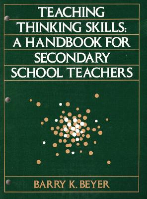 Image for Teaching Thinking Skills: A Handbook for Secondary School Teachers Teaching Thinking Skills: A Handbook for Secondary School Teachers