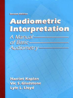 Image for Audiometric Interpretation: A Manual of Basic Audiometry (2nd Edition)