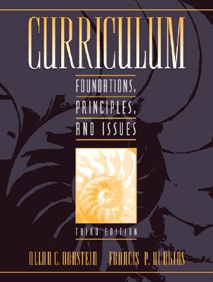 Image for Curriculum: Foundations, Principles, and Issues (3rd Edition)