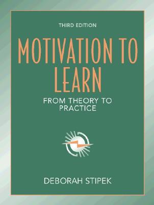 Image for Motivation to Learn: From Theory to Practice Motivation to Learn: From Theory to Practice