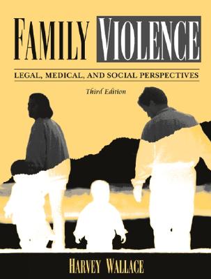 Image for Family Violence: Legal, Medical, and Social Perspectives (3rd Edition)