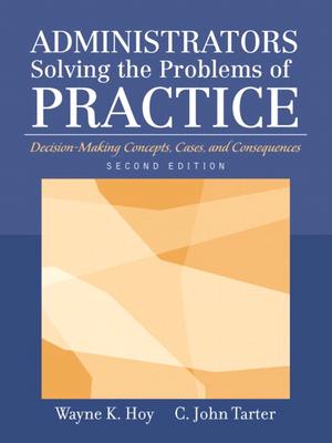 Image for Administrators Solving the Problems of Practice: Decision-Making Concepts, Cases, and Consequences (2nd Edition)
