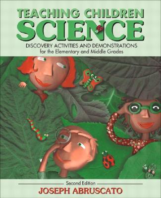Image for Teaching Children Science: Discovery Activities and Demonstrations for the Elementary and Middle Grades (2nd Edition)