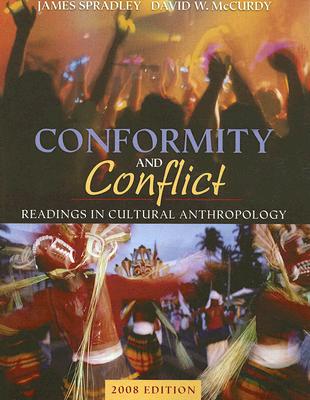Conformity and Conflict, 2008 Edition (Book Alone) (MyAnthroKit Series), Spradley, James &; McCurdy, David W. Conformity and Conflict, 2008 Edition (Book Alone) (MyAnthroKit Series), Spradley, James &; McCurdy, David W.