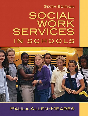 Social Work Services in Schools (6th Edition)