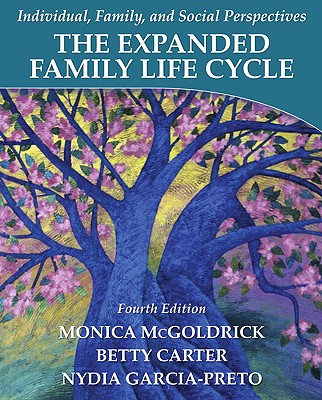 Image for The Expanded Family Life Cycle: Individual, Family, and Social Perspectives The Expanded Family Life Cycle: Individual, Family, and Social Perspectives