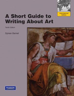 A Short Guide to Writing About Art: International Edition