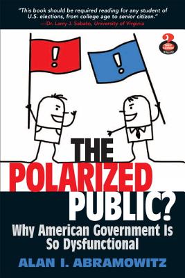 Image for Polarized Public: Why American Government is so Dysfunctional