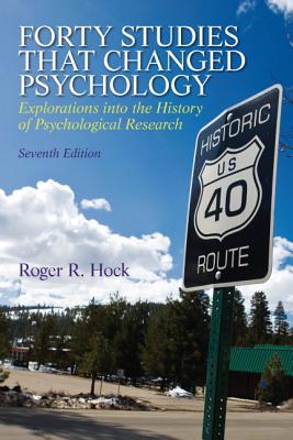 Forty Studies that Changed Psychology (7th Edition)