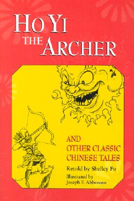Ho Yi the Archer and Other Classic Chinese Tales