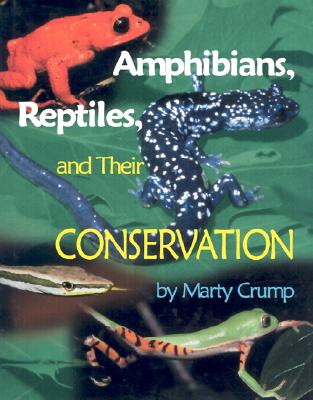 Image for Amphibians, Reptiles, And Their Conservation