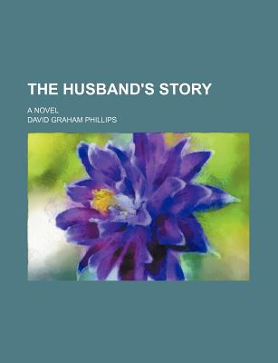The Husband's Story; A Novel