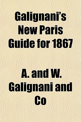 Galignani's new Paris guide for 1867