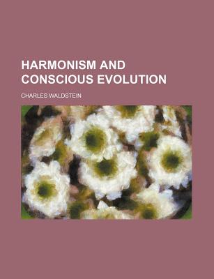 Harmonism and Conscious Evolution