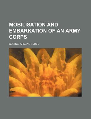 Mobilisation and embarkation of an army corps