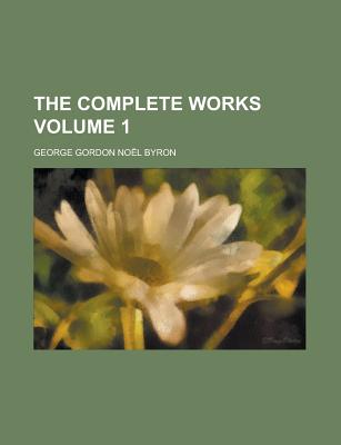 The Complete Works (Volume 1)