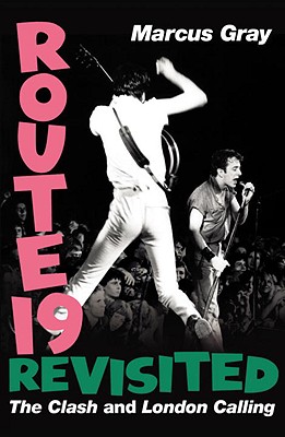 Route 19 Revisited: The Clash and London Calling