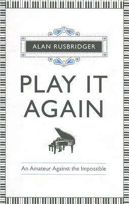 Play it Again: An Amateur Against the Impossible