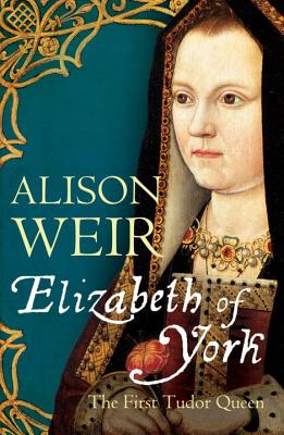Image for Elizabeth of York: The First Tudor Queen