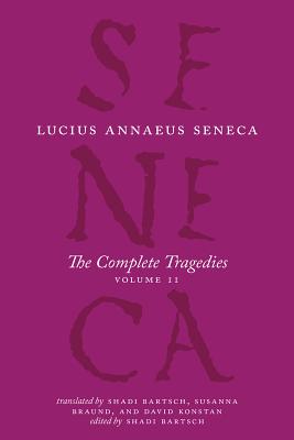 Image for The Complete Tragedies, Volume 2: Oedipus, Hercules Mad, Hercules on Oeta, Thyestes, Agamemnon (The Complete Works of Lucius Annaeus Seneca)