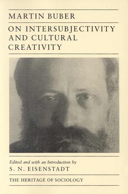 On Intersubjectivity and Cultural Creativity (Heritage of Sociology Series)