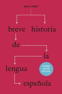 Breve historia de la lengua espaola: Segunda edicin revisada (Spanish Edition)