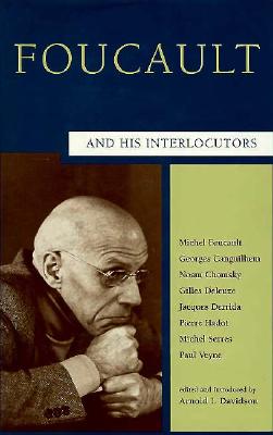 Foucault and His Interlocutors (A Critical Inquiry Book)
