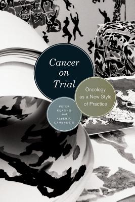 Image for Cancer on Trial: Oncology as a New Style of Practice