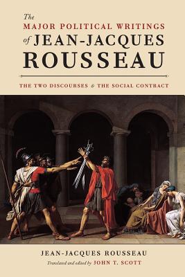 The Major Political Writings of Jean-Jacques Rousseau: The Two Discourses and the Social Contract