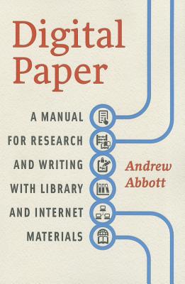 Image for Digital Paper: A Manual for Research and Writing with Library and Internet Materials (Chicago Guides to Writing, Editing, and Publishing)