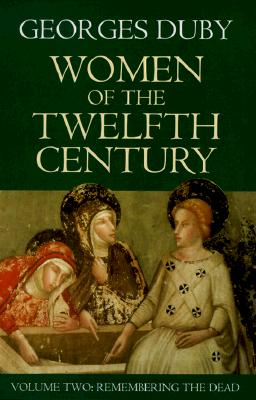 Women of the Twelfth Century, Vol. 2: Remembering The Dead
