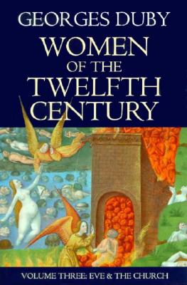 Women of the Twelfth Century, Volume 3: Eve and the Church (Women of 12th Century)